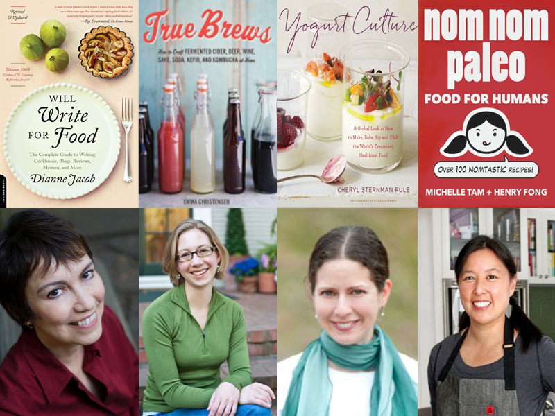 Dianne Jacob book author - Will Write For Food, Emma Christensen book author - True Brews, Cheryl Sternman Rule book author - Yogurt Culture, Michelle Tam book author - Nom Nom Paleo